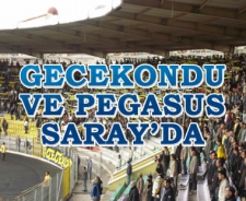 Gecekondu ve Pegasus Saray'da