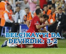 Belçika'yı da devirdik: 3-2