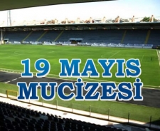 19 Mayıs mucizesi