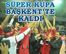 Voleybolda Süper Kupa Başkent'te kaldı: 3-1