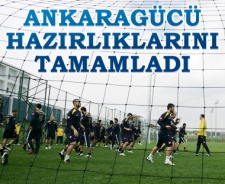 Ankaragücü hazırlıklarını tamamladı