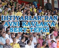 İhtiyarlar'dan Avni Kavlak'a sert tepki