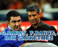 G.Saray, F.Bahçe Bjk farketmez