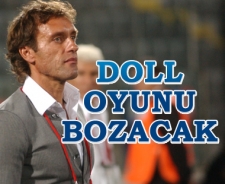 Doll oyunu bozacak