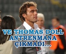 Ve Doll antrenmana çıkmadı