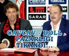 Cavcav Doll pazarlığı tıkandı