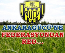 Federasyondan Ankaragücü'ne red