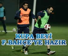 Kupa Beyi F.Bahçe'ye hazır...