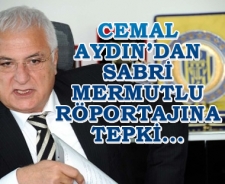 Cemal Aydın'dan Mermutlu röportajına tepki