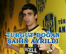 Turgut Doğan Şahin ayrıldı