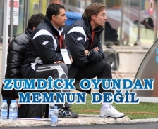 Zumdick oyundan memnun değil