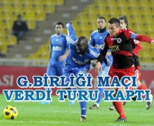 G.Birliği maçı verdi turu kaptı: 2-1