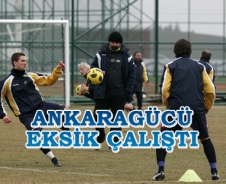 Ankaragücü eksik çalıştı