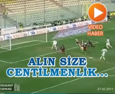 Alın size centilmenlik