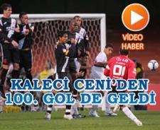Kaleci Ceni 100. golünü attı