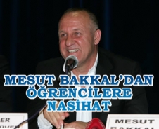 Mesut Bakkal'dan öğrencilere nasihat