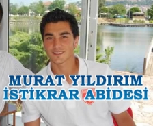 Murat Yıldırım istikrar abidesi