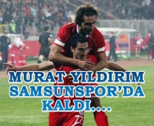 Murat Yıldırım Samsunspor'da kaldı.