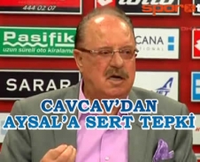 İlhan Cavcav'dan Ünal Aysal'a sert tepki