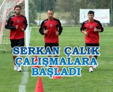 Serkan Çalık çalışmalara başladı