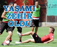 Yaşamı zehir oldu