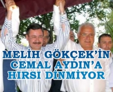 Melih Gökçek'in Cemal Aydın'a hırsı dinmiyor