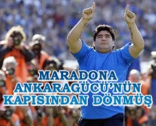 Maradona A.Gücü'nün kapısından dönmüş!