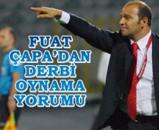 Çapa'dan derbi oynama yorum!