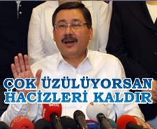 Çok üzülüyorsan hacizleri kaldır