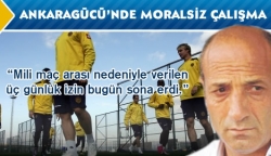 Ankaragücü'nde moralsiz çalışma