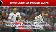 Umutlarımıza Panzer çarptı