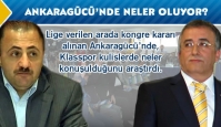 Ankaragücü'nde neler oluyor?