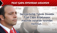 Fuat Çapa oyundan ve skordan memnun...