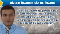 Bizler inandık siz de inanın....