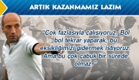 Doğan "Artık kazanmamız lazım"