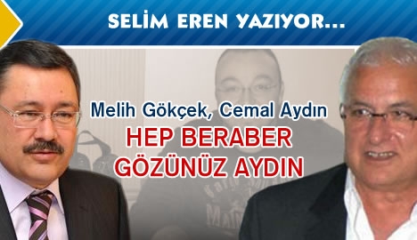 Gökçek, Aydın. Hep beraber gözünüz aydın