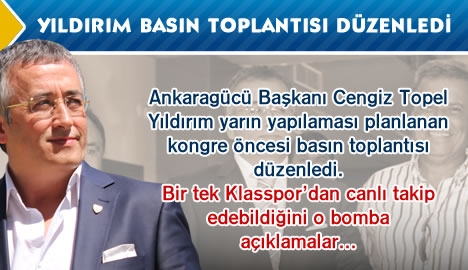 Cengiz Topel Yıldırım basın toplantısı düzenledi.