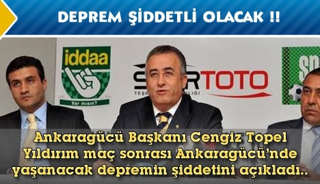 Ankaragücü'nde deprem şiddetli olacak !!