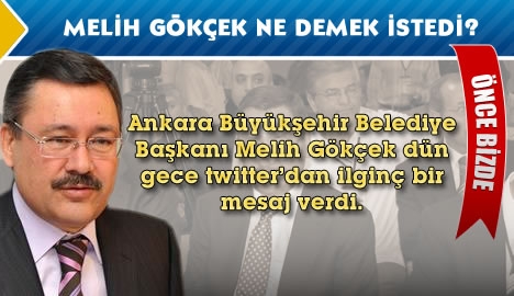 Gökçek ne demek istedi?