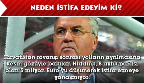 Neden istifa edeyim ki?