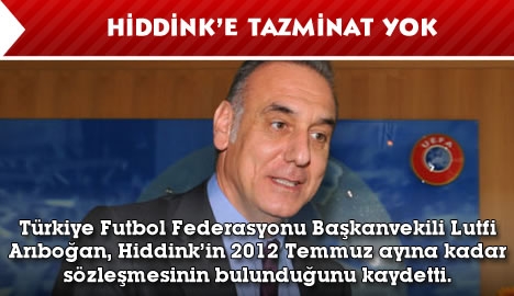 Hiddink'e tazminat yok...