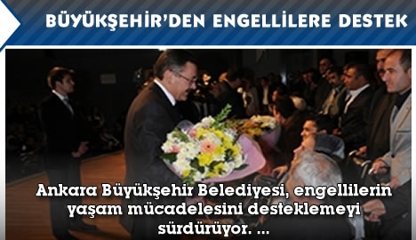 Büyükşehir'den engellilere destek...