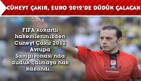 Cüneyt Çakır Euro 2012'de Düdük Çalacak	