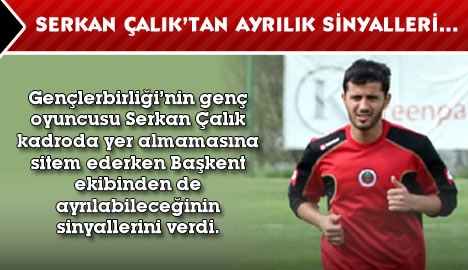 Serkan Çalık'tan Ayrılık Sinyalleri...