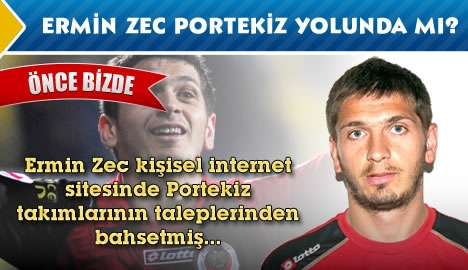 Ermin Zec Portekiz yolcusu mu?
