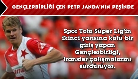 Gençlerbirliği Çek Petr Janda'nın peşinde...