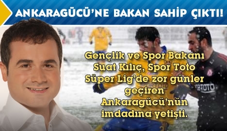 Ankaragücü'ne bakan sahip çıktı