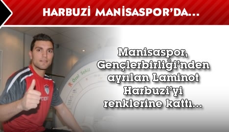 Harbuzi Manisaspor'da...