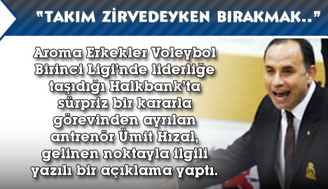 "Takım zirvedeyken bırakmak..."