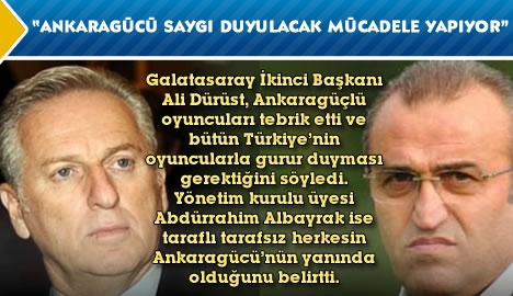 Galatasaraylı yöneticilerden Ankaragüçlü oyunculara övgü...